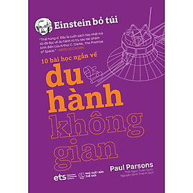 Einstein Bỏ Túi - 10 Bài Học Ngắn Về: Du Hành Không Gian_AL