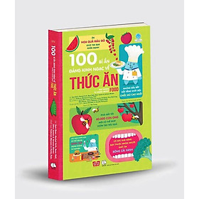 Sách: 100 Bí ẩn đáng kinh ngạc về thức ăn - 100 things to know about food