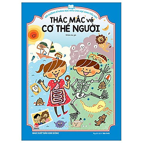 Bồi Dưỡng Kĩ Năng Đọc Hiểu Cho Học Sinh Tiểu Học - Thắc Mắc Về Cơ Thể Người