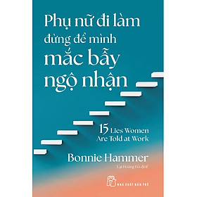 Phụ nữ đi làm đừng để mình mắc bẫy ngộ nhận