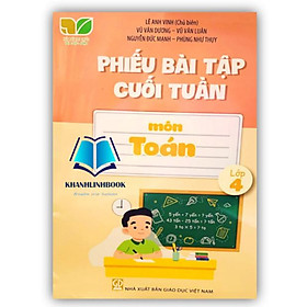 Sách - Phiếu Bài Tập Cuối Tuần Môn Toán Lớp 4 ( Kết Nối )