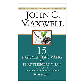 15 Nguyên Tắc Vàng Về Phát Triển Bản Thân (Tái Bản) (Tặng Cây Viết Galaxy)