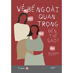 Vẻ Bề Ngoài Quan Trọng Đến Thế Sao? _AZ