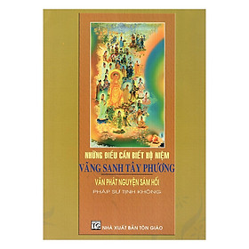 Sách - Những Điều Cần Biết Hộ Niệm Vãng Sanh Tây Phương - Chính Thông Book