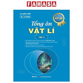 Tổng Ôn Vật Lí - Tập 2 (Theo Chương Trình SGK Mới)