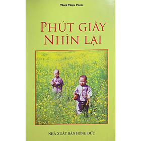 Phút giây nhìn lại (Thích Thiện Phước)