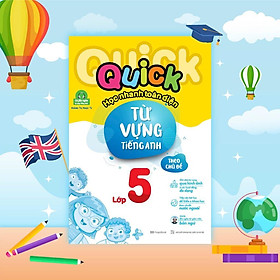 Sách - Quick Quick Học Nhanh Toàn Diện Từ Vựng Tiếng Anh Theo Chủ Đề Lớp 5 - Megabook