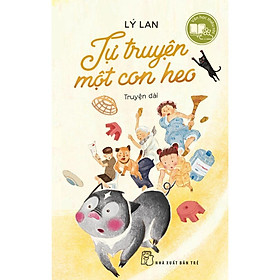 Tự Truyện Một Con Heo (Văn học thiếu nhi) - Bản Quyền