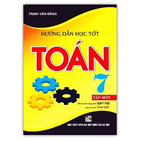 Sách - Hướng Dẫn Học Tốt Toán Lớp 7 - Tập 1 (Bám Sát SGK Cánh Diều)