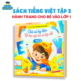 Sách Chữ Cái Kỳ Diệu Dành Cho Bé Học Ngữ Âm Và Tập Viết Tập 2 có App Bài Giảng