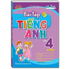 Sách - Global Success - Bài Tập Tiếng Anh Lớp 4 - Không Đáp Án - Minh Thắng