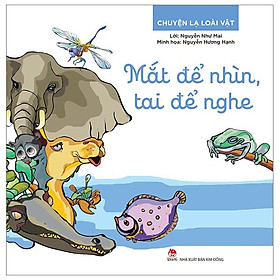 Chuyện Lạ Loài Vật - Mắt Để Nhìn, Tai Để Nghe