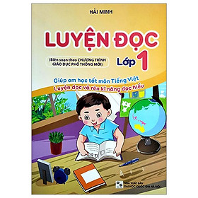 Luyện Đọc Lớp 1 (Biên Soạn Theo Chương Giáo Dục Phổ Thông Mới) (Tái Bản 2023)