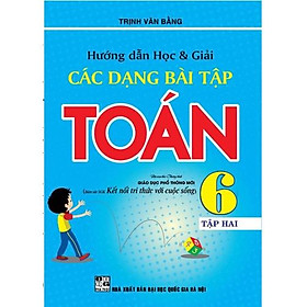 sách - Hướng dẫn học và giải các dạng bài tập Toán 6/2 (Kết nối tri thức )HA-MK