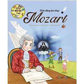 Sách Những Bộ Óc Vĩ Đại - Thần Đồng Âm Nhạc Mozart (Tái bản năm 2021)