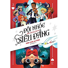 Đội Nhóc Siêu Đẳng - Tập 3: Một Nửa Sự Thật