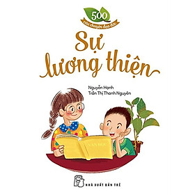 500 Câu Chuyện Đạo Đức - Sự Lương Thiện_TRE