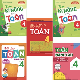 Combo 5 Cuốn Sách Toán Từ Cơ Bản Đến Nâng Cao Dành Cho Học Sinh Lớp 4