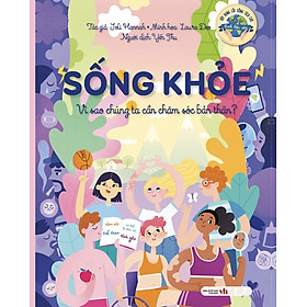 Sống Khỏe - Vì Sao Chúng Ta Cần Chăm Sóc Bản Thân?