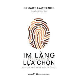 Im Lặng Không Phải Là Lựa Chọn - Bạn Có Thể Thay Đổi Thế Giới