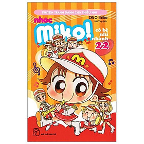 Nhóc Miko! Cô Bé Nhí Nhảnh - Tập 22 (Tái Bản 2023)