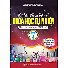 Sách - Tài Liệu Tham Khảo Khoa Học Tự Nhiên Lớp 7 - Dùng Chung Cho Các Bộ SGK Hiện Hành - Hồng Ân
