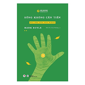Sách - Sống Không Cần Tiền - Tập 2 - Bài Học Của Vua Midas - Huy Hoàng Bookstore