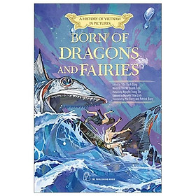 Sách - A History Of Vietnam In Pictures - Born Of Dragons And Fairies - Bìa Mềm - NXB Trẻ