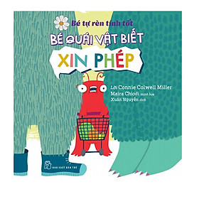 Bé Tự Rèn Tính Tốt - Bé Quái Vật Biết Xin Phép
