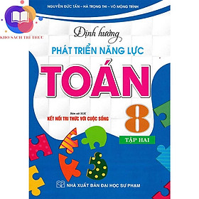 Sách - định hướng phát triển năng lực toán 8 - tập 2 (bám sát SGK kết nối tri thức với cuộc sống)