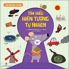 Lớp Khoa Học Vỡ Lòng - Tìm Hiểu Hiện Tượng Tự Nhiên