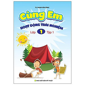 Cùng Em Hoạt Động Trải Nghiệm Lớp 1 Tập 1