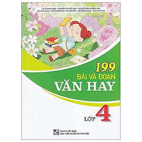 199 Bài Và Đoạn Văn Hay Lớp 4