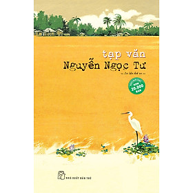 Tạp Văn Nguyễn Ngọc Tư (Tái Bản Mới Nhất)