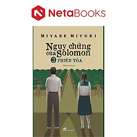 Ngụy Chứng Của Solomon - Tập 3: Phiên Tòa