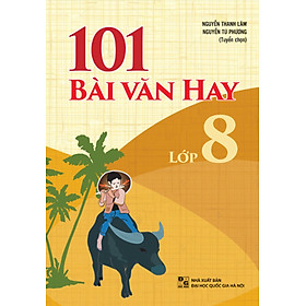101 BÀI VĂN HAY LỚP 8