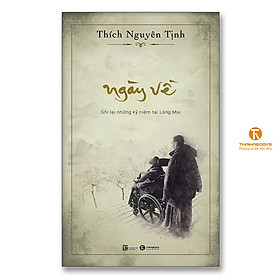 Ngày về - Ghi lại những kỷ niệm tại Làng Mai