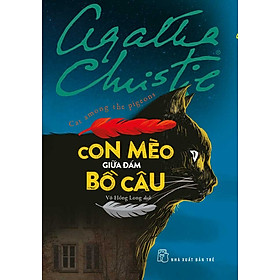 Con Mèo Giữa Đám Bồ Câu (Tái Bản Mới Nhất)