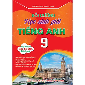 Bồi dưỡng học sinh giỏi tiếng anh 9 (HA-MK)