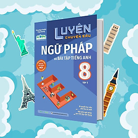 Sách - Luyện Chuyên Sâu Ngữ Pháp Và Bài Tập Tiếng Anh Lớp 8 - Tập 1 - Megabook