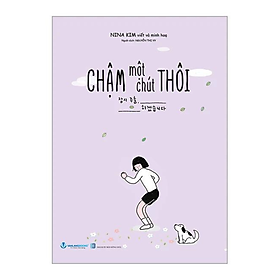 Chậm Một Chút Thôi - Tái Bản
