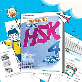 Sách - Chinh Phục Đề Thi HSK 4 - Kèm Giải Thích Ngữ Pháp Chi Tiết - Megabook