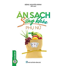 Sách - Ăn Sạch Sống Khỏe - Phụ Nữ - Đặng Nguyên Minh - VIETNAMBOOK