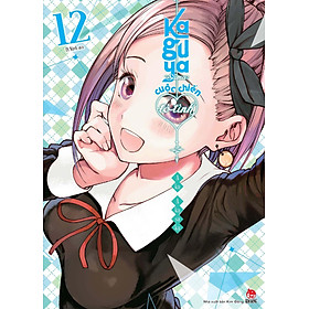 Kaguya-Sama Cuộc Chiến Tỏ Tình - Tập 12