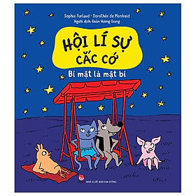 Hội Lí Sự Cắc Cớ - Bí Mật Là Mật Bí
