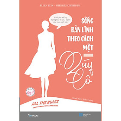 Sống Bản Lĩnh Theo Cách Một Quý Cô – All The Rules_AZ