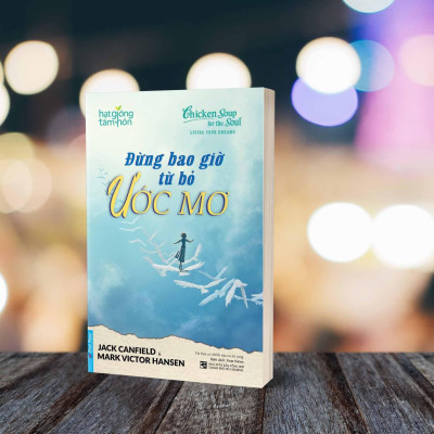 Đừng Bao Giờ Từ Bỏ Ước Mơ (Tái Bản 2020)