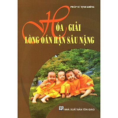 Sách - Hóa Giải Lòng Oán Hận Sâu Nặng - Chính Thông Book