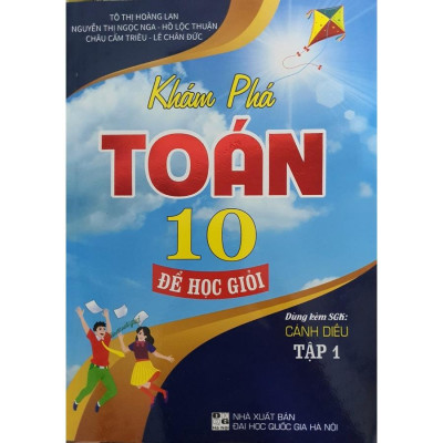 Sách - Khám Phá Toán Lớp 10 Để Học Giỏi Tập 1 (Dùng Kèm SGK Cánh Diều)HA-MK