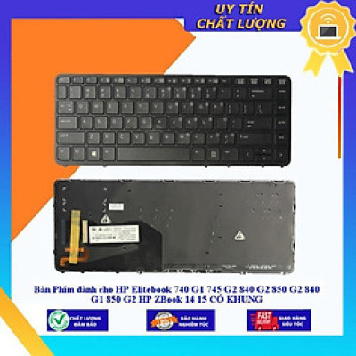 Bàn Phím dùng cho HP Elitebook 740 G1 745 G2 840 G2 850 G2 840 G1 850 G2 HP ZBook 14 15 CÓ KHUNG - THƯỜNG - Hàng Nhập Khẩu New Seal